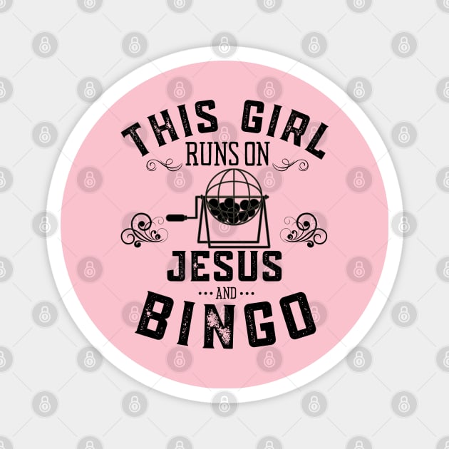 This Girl Runs On Jesus And Bingo Magnet by MalibuSun